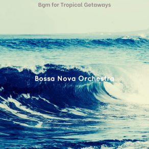 Download track Heavenly Backdrops For Summer Bossa Nova Orchestra