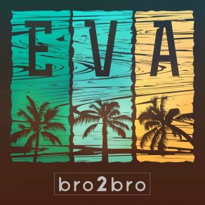 Download track Eva (Extended Mix) Bro2bro