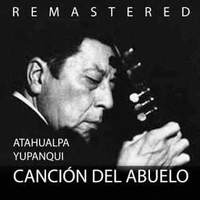 Download track Nen Kororo (Canción De Cuna) (Remastered) Atahualpa Yupanqui