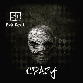 Download track Crazy 50 Cent, Pnb Rock