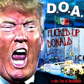 Download track Fucked Up Donald D. O. A.