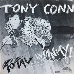 Download track You Took My Love And Shoved It Tony Conn