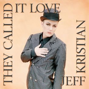 Download track They Called It Love Jeff Kristian