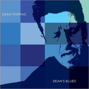 Download track 21st Century Blues Dean Thomas