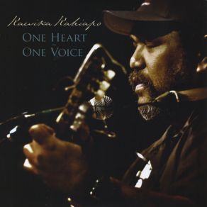 Download track One Heart / One Voice Kawika David Kahiapo