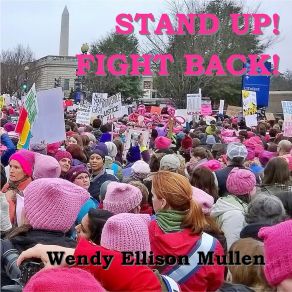 Download track Stand Up! Fight Back! Wendy Ellison Mullen