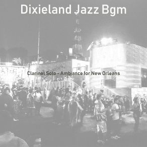 Download track Cultivated Music For New Orleans Dixieland Jazz Bgm