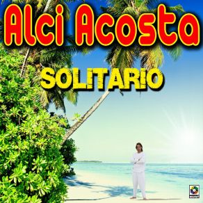 Download track Tengo Mis Motivos Alci Acosta