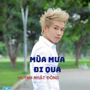 Download track Mùa Mưa Đi Qua Huynh Nhat Dong