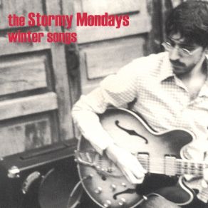 Download track Just Like Yesterday Stormy Mondays