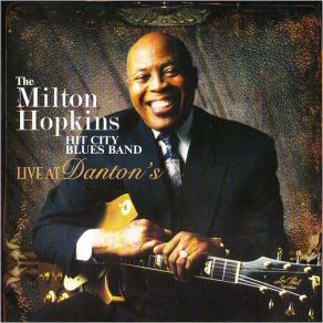 Download track Medley (My Toot Toot, Colinda, Jambalaya, The Saints) (Live) Milton Hopkins Hit City Blues BandThe Saints