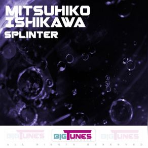 Download track Splinter Ishikawa Mitsuhiko