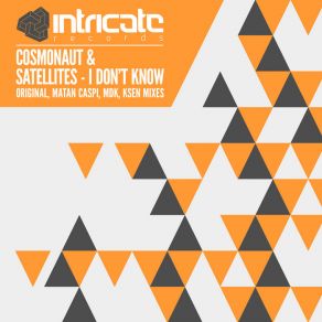 Download track I Don't Know (Matan Caspi Remix) The Satellites, Cosmonaut