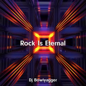 Download track Rock Is Eternal (Instrumental) Dj BowlyaggerΟΡΓΑΝΙΚΟ