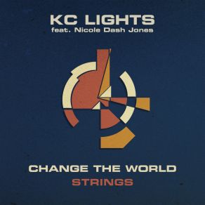 Download track Change The World (Strings Within Mix) KC Lights