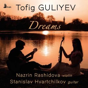 Download track Guliyev Your Beauty Will Not Last Forever (Arr. N. Rashidova & S. Hvartchilkov For Violin & Guitar) Guitar, Stanislav Hvartchilkov, Nazrin Rashidova