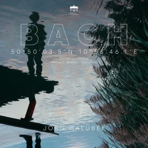 Download track Bach Vom Himmel Hoch, Da Komm Ich Her, BWV 700 Jörg Halubek