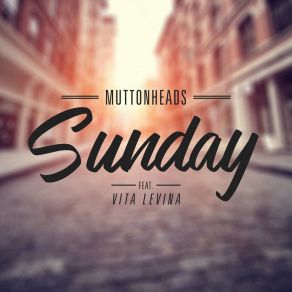 Download track Sunday (Acid Drop Edit) MuttonheadsVita Levina