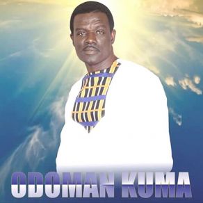 Download track Odoman Kuma Nana Yaw Asare