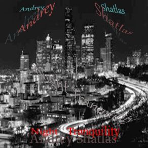 Download track Night Tranquility Andrey Shatlas