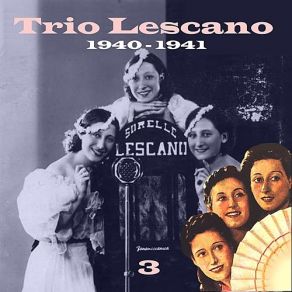 Download track La Famiglia Canterina Trio Lescano