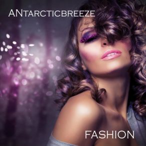 Download track Fashion Time Antarcticbreeze