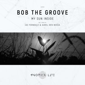 Download track My Sun Inside Bob The Groove