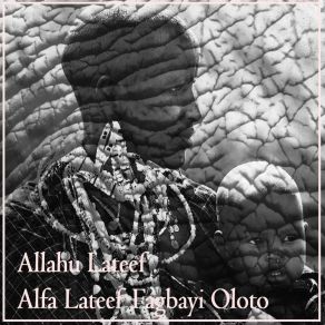 Download track Ese Asalatu Fun Alfa Lateef Fagbayi Oloto