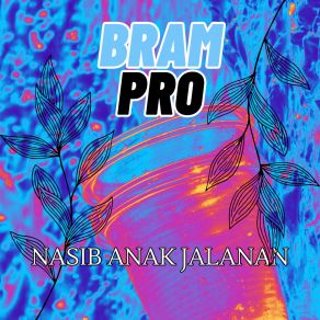 Download track Menjadi Bujangan BRAM PRO