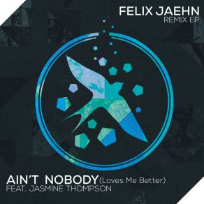 Download track Aint Nobody (Loves Me Better) (Gunes Ergun Remix) Felix Jaehn, Jasmin Thompson