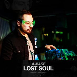 Download track Lost Soul (Radio Mix) A-Mase