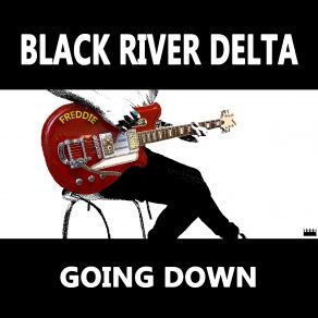 Download track Going Down Black River Delta