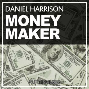 Download track Moneymaker Daniel Harrison