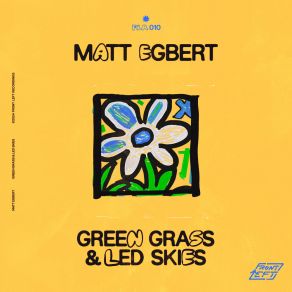 Download track Green Grass & LED Skies Matt Egbert