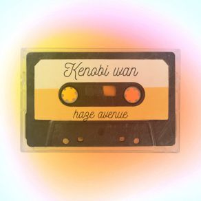 Download track Haze Avenue Kenobi Wan