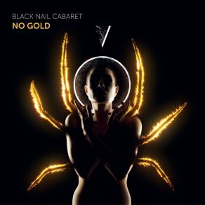 Download track No Gold (Autohooker Mix) Black Nail Cabaret