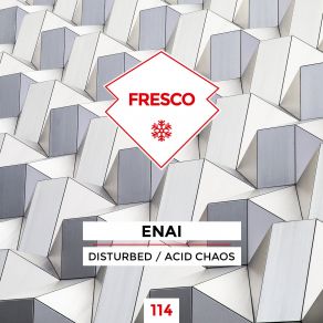 Download track Acid Chaos Enaï