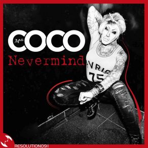 Download track Nevermind (Tommy Marcus Tribal Tech Instrumental Remix) Mlle Coco