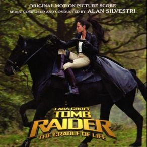 Download track Lara Croft - Tomb Raider Alan Silvestri