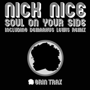 Download track Soul On Your Side (Demarkus Lewis Remix) Nick Nice