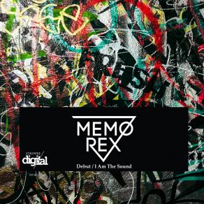 Download track I Am The Sound (Original Mix) Memo Rex