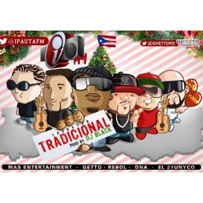 Download track Tradiciona DNA, Rébol, DJ Black, Getto, El 21Uyco