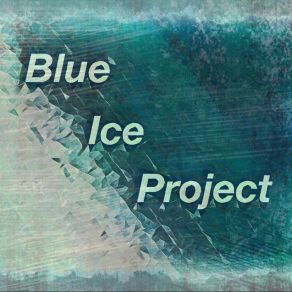 Download track Thursday's Child Blue Ice Project