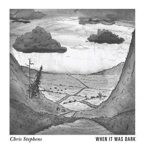 Download track When It Was Dark Chris Stephens