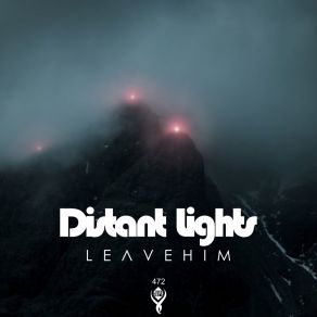 Download track Distant Lights LEAVEHIM