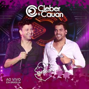 Download track Era Isso Que Voce Queria (Ao Vivo) Cleber, Cauan