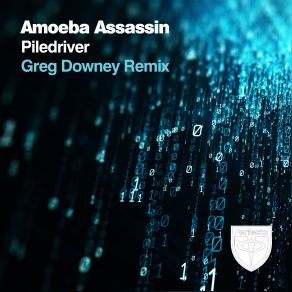 Download track Piledriver (Greg Downey Remix) Amoeba Assassin