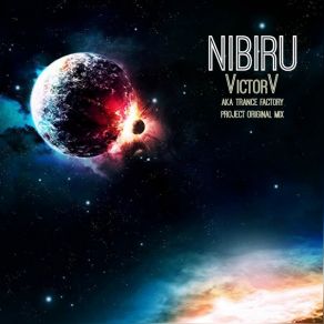 Download track NIBIRU (Original Mix) VictorV Aka Trance Factory Project