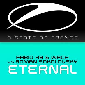 Download track Eternal (Radio Edit) Fabio Xb, Wach, Roman Sokolovsky