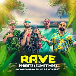 Download track Rave Do W-Beatz - Sometimes MC DuarttMC MAROMBA, MC Bruno IP